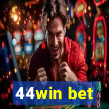 44win bet